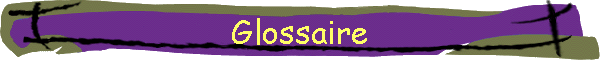 Glossaire