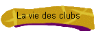 La vie des clubs